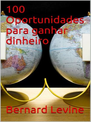 cover image of 100 Oportunidades para ganhar dinheiro